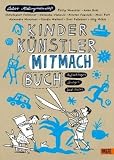 Kinder K�nstler Mitmachbuch: Aufschlagen - Loslegen - Spa� haben title=