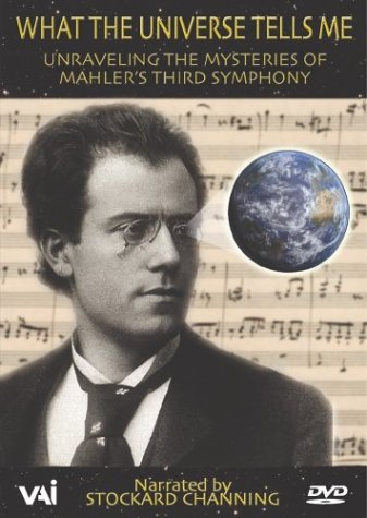 Get What the Universe Tells Me - Unraveling the Mysteries of Mahler's Third Symphony / Stockard Channing, Thomas Hampson Online