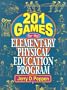 201 Games for the Elementary Physical Education Program