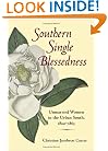 Southern Single Blessedness: Unmarried Women in the Urban South, 1800-1865 (Women in American History)
