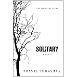 SolitaryA Novel (Solitary Tales Series)