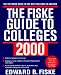 Fiske Guide to Colleges 2000