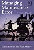 Managing Maintenance Error: A Practical Guide
