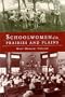 Schoolwomen of the Prairies and Plains: Personal Narratives from Iowa, Kansas, and Nebraska, 1860s to 1920s