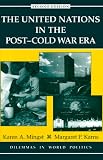 The United Nations In The Post-cold War Era, Second Edition (Dilemmas in World Politics)