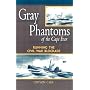 Gray Phantoms of the Cape Fear : Running the Civil War Blockade