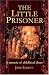 The Little Prisoner: How a Childhood was Stolen and a Trust Betrayed