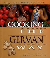 Cooking the German Way: Revised and Expanded to Include New Low-Fat and Vegetarian Recipes (Easy Menu Ethnic Cookbooks)