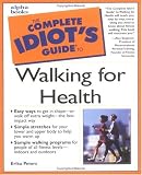 Complete Idiots Guide to Walking for Health