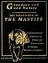 Grandeur and Good Nature, the Character of the Mastiff: An International Collection of Photos and Commentaries Portraying "the Lion of Dogdom"