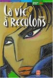 La Vie à reculons