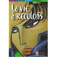 La Vie � reculons