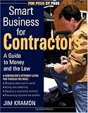 Smart Business for Contractors: A Guide to Money and the Law (For Pros By Pros) - 1561584118