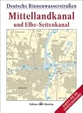 Produkt-Bild: Deutsche Binnenwasserstrassen: Deutsche Binnenwasserstra&szlig;en, Tl.1, Mittellandkanal und Elbe-Seitenkanal