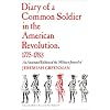 Diary of a Common Soldier in the American Revolution, 1775-1783: An Annotated Edition of the Military Journal of Jeremiah Greenman