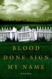 Blood Done Sign My Name: A True Story