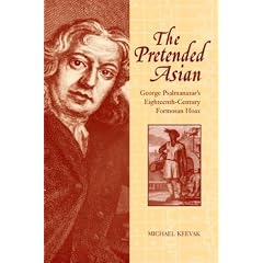 The Pretended Asian: George Psalmanazar's Eighteenth-Century Formosan Hoax