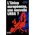L'Union europ�enne, une nouvelle URSS ?