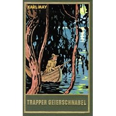 Gesammelte Werke: Gesammelte Werke, Bd.54, Trapper Geierschnabel: Bd. 54 (Gebundene Ausgabe)
