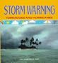 Storm Warning: Tornadoes and Hurricanes (How's the Weather?)