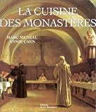 Revue Editions de La Martinière  / La Cuisine des monastères (Ancien prix éditeur : 53.36 euro - Economisez 30 %)