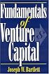 Fundamentals of Venture Capital