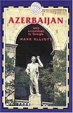Azerbaijan, 3rd: With Excursions to Georgia (Trailblazer)