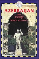 Azerbaijan, 3rd: With Excursions to Georgia (Azerbaijan (with Excursions to Georgia))