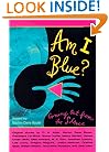 Am I Blue?: Coming Out from the Silence