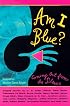 Am I Blue?: Coming Out from the Silence