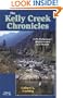 The Kelly Creek Chronicles