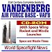 Search : 21st Century Complete Guide to Vandenberg Air Force Base (VAFB), 30th Space Wing, 14th Air Force, Rocket and Missile Launches, Space and Missile Times (CD-ROM)
