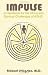 Search : Impulse: A Handbook for the Moral and Spiritual Challenges of ADHD