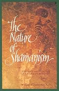 The Nature of Shamanism: Substance and Function of a Religious Metaphor