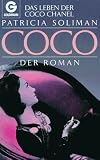 Coco. Das Leben der Coco Chanel. Der Roman.