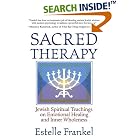Click here to buy Sacred Therapy: Jewish Spiritual Teachings on Emotional Healing and Inner Wholeness by  Estelle Frankel.
