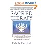 Sacred Therapy: Jewish Spiritual Teachings on Emotional Healing and Inner Wholeness