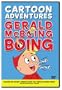Cartoon Adventures Starring Gerald McBoing Boing