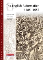 The English Reformation, 1485-1558 (Heinemann Advanced History)