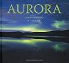 AURORA―オーロラの空 (SEISEISHA PHOTOGRAPHIC SERIES)
