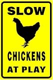 SLOW - Chickens At Play Sign