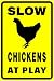 SLOW - Chickens At Play Sign