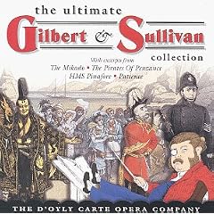 The Ultimate Gilbert & Sullivan Collection
