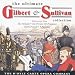 The Ultimate Gilbert & Sullivan Collection