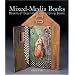 Mixed-Media Books: Dozens of Experiments in Altering Books