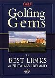 Golfing Gems: The Best Links of Britain and Ireland (Golfing Gems)