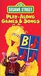 Sesame Street - Play-Along Games and Songs [VHS]