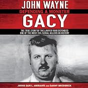 John Wayne Gacy: Defending a Monster | [Sam L. Amirante, Danny Broderick]