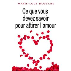 Ce que vous devez savoir pour attirer l'amour