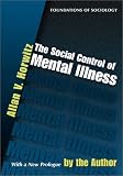 The Social Control of Mental Illness (Foundations of Sociology),
Allan V. Horwitz